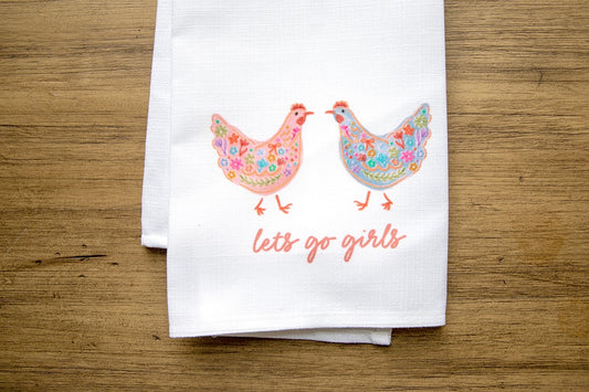 "Let's Go Girls" Chicken Tea Towel