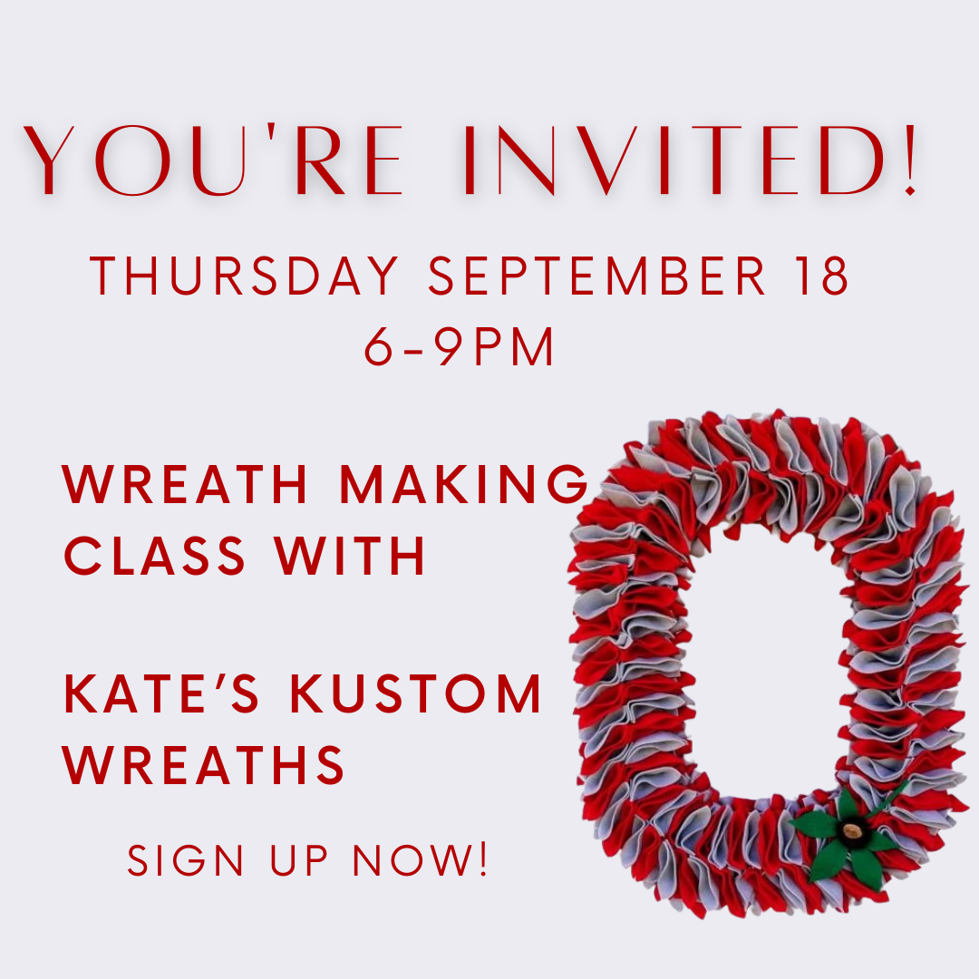 Wreath Making Workshop with Kate's Kustom Wreaths - September 18