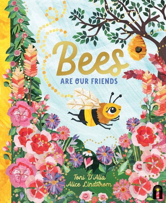 Bees Are Our Friends - Hardcover Book