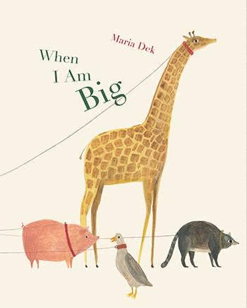 When I Am Big - Children's Book
