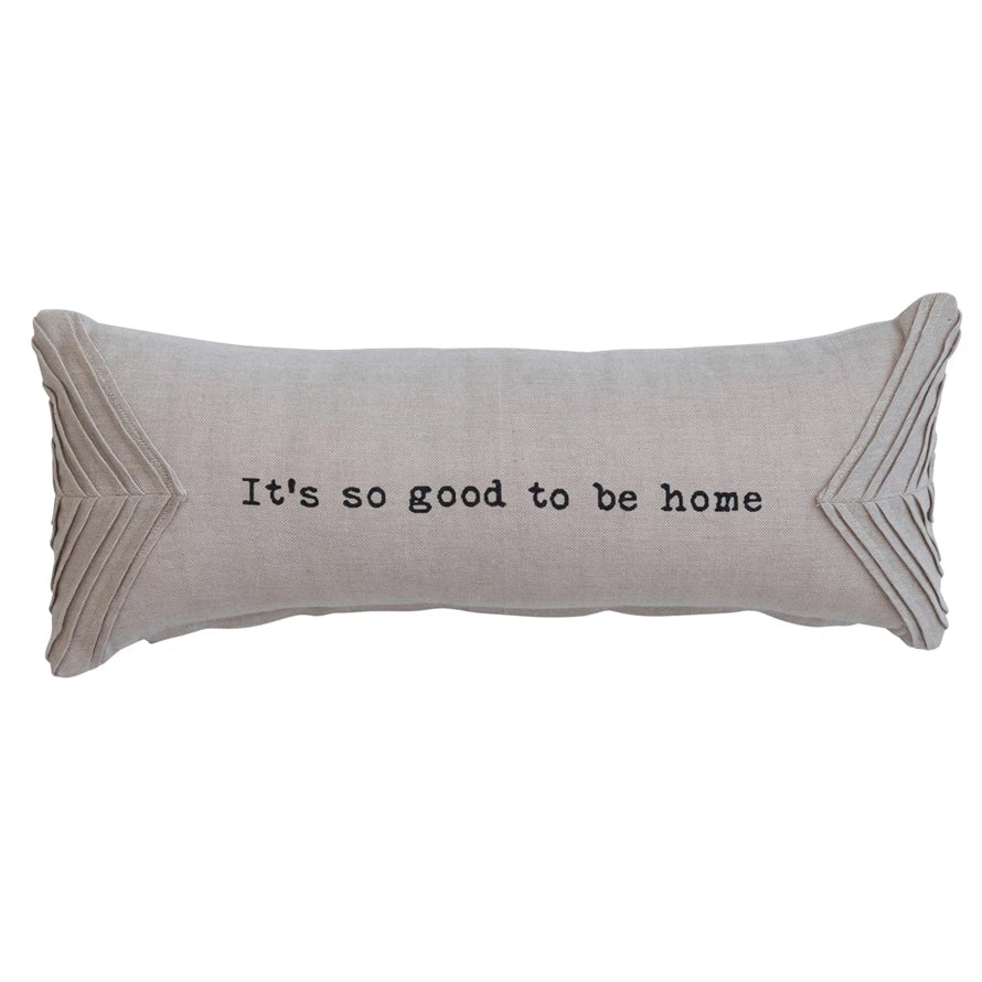 Its Good To Be Home Pillow